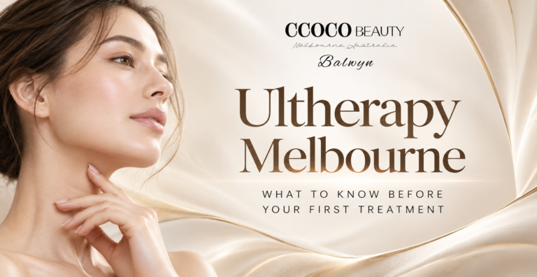 Ultherapy Melbourne: what to know before your first treatment